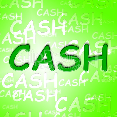 Cash Words Show Coins Currency And Money
