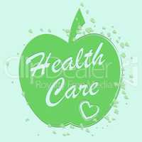 Health Care Shows Medical Wellness And Wellbeing