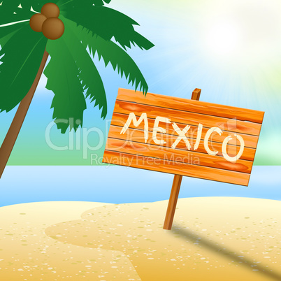 Mexico Holiday Indicates Cancun Vacation 3d Illustration