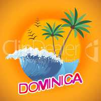 Dominica Vacation Indicates Summer Time And Dominique