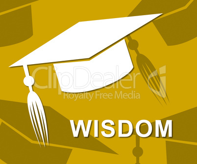 Wisdom Mortarboard Shows Degree Intellect And Diploma