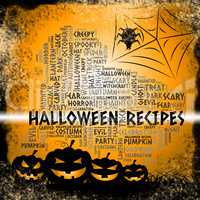 Halloween Recipes Represents Trick Or Treat And Cookery
