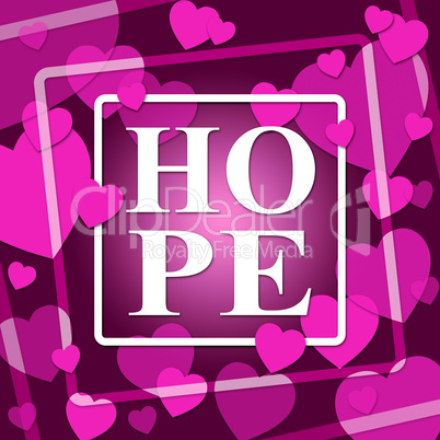 Hope Hearts Shows In Love And Affection