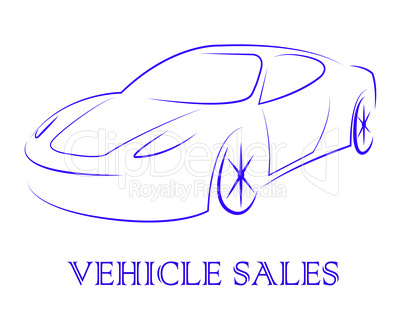Vehicle Sales Represents Passenger Car And Automobile