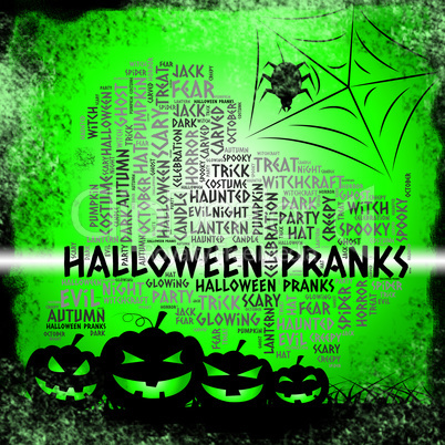 Halloween Pranks Means Trick Or Treat And Caper