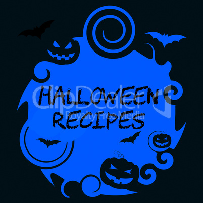 Halloween Recipes Represents Trick Or Treat And Autumn