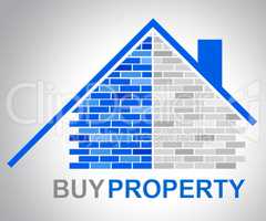 Buy Property Represents Real Estate And Bought