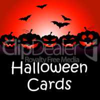 Halloween Cards Means Trick Or Treat And Celebration