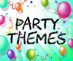 Party Themes Indicates Subject Matter And Balloons