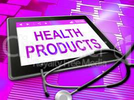 Health Products Means Medicine Store And Wellness