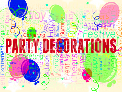 Party Decorations Represents Fun Celebrations And Decorative