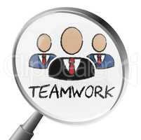 Teamwork Magnifier Indicates Search Magnification And Teams