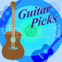 Guitar Picks Indicates Rock Guitarist And Play