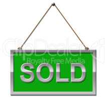 Sold Sign Indicates Displaying Display And Signs