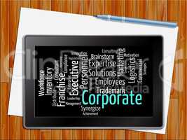 Corporate Word Represents Text Corporations And Words Tablet