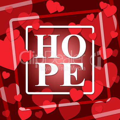 Hope Hearts Shows In Love And Hopes