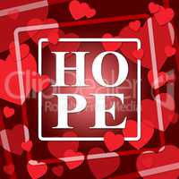 Hope Hearts Shows In Love And Hopes