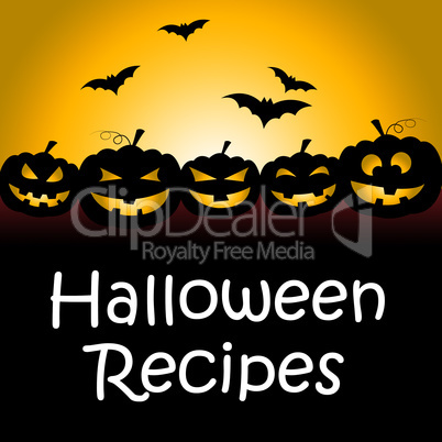 Halloween Recipes Represents Trick Or Treat And Celebration