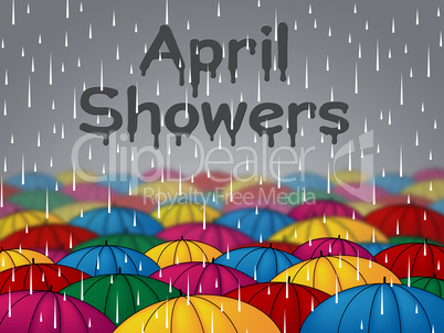 April Showers Represents Parasols Umbrellas And Season