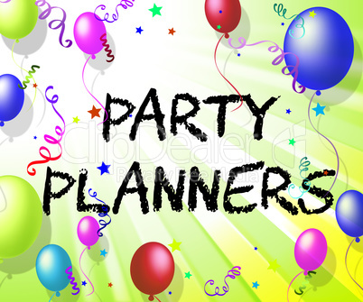Party Planners Means Celebration Celebrations And Decoration