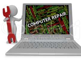 Computer Repair Means Repairs Communication And Mends 3d Renderi