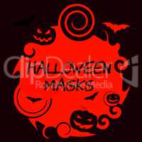 Halloween Masks Shows Trick Or Treat And Disguise