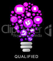 Qualified Lightbulb Represents Proficient Qualifications And Skilful