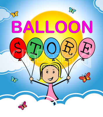 Balloon Store Indicates Checkout Shops And Trade