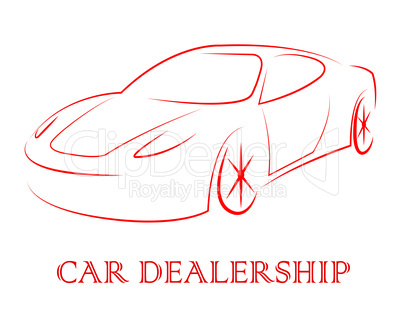 Car Dealership Represents Business Concern And Automobile