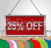Twenty Five Percent Represents Message Promotion And Garment