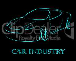 Car Industry Indicates Industrial Transport And Motor