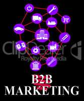 B2B Marketing Meaning Business Lists And Promotions