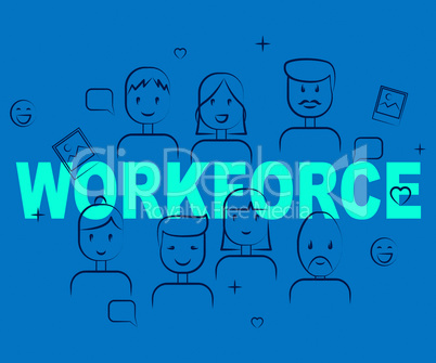 Workforce People Shows Human Resources And Manpower