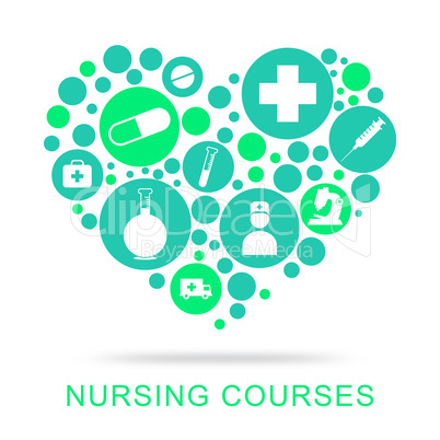 Nursing Courses Indicates Nurse Job And Caregiver