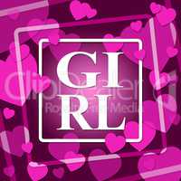 Girl Hearts Means Valentine Day And Affection
