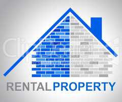 Rental Property Indicates Houses Rented And Real-Estate