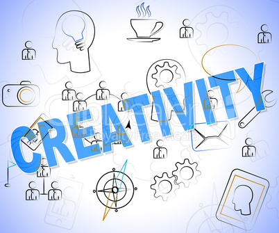 Creativity Word Shows Ideas Inventions And Creatives