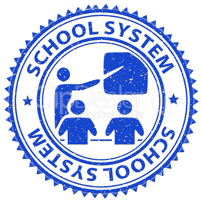 School System Indicates Stamp Print And Learn