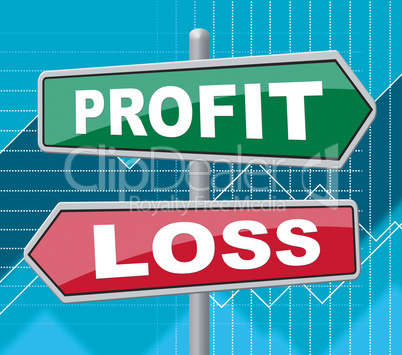 Profit Loss Indicates Signboard Board And Money