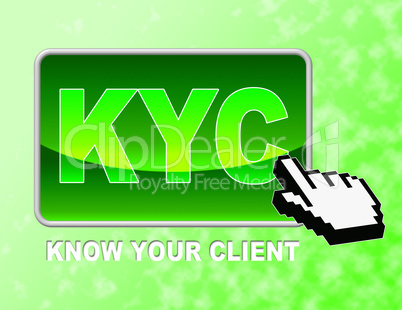 Kyc Button Shows Know Your Client And Business