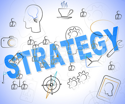 Strategy Word Indicates Strategic Planning And Strategies