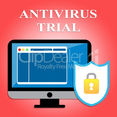 Antivirus Trial Indicates Try Out And Check