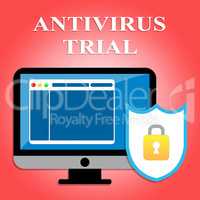 Antivirus Trial Indicates Try Out And Check