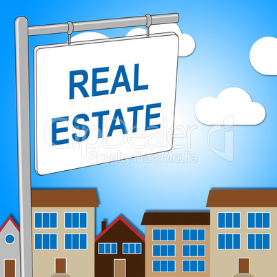 Real Estate Sign Shows Property Market And Building