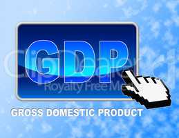 Gdp Button Means Gross Domestic Product And Consumption