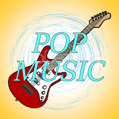 Pop Music Indicates Acoustic Musical And Popular Songs