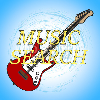 Music Search Shows Researching Inquiry And Exploration Of Songs