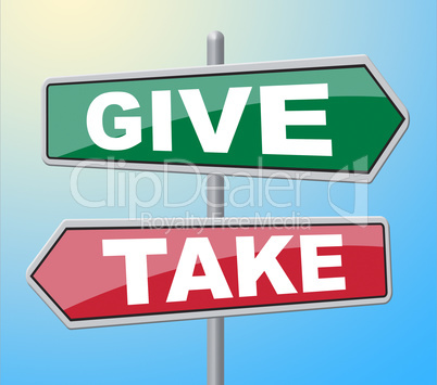 Give Take Signs Indicates Advice Placards And Board