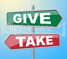 Give Take Signs Indicates Advice Placards And Board