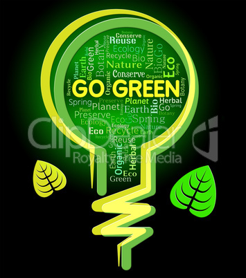 Go Green Means Earth Friendly And Environment